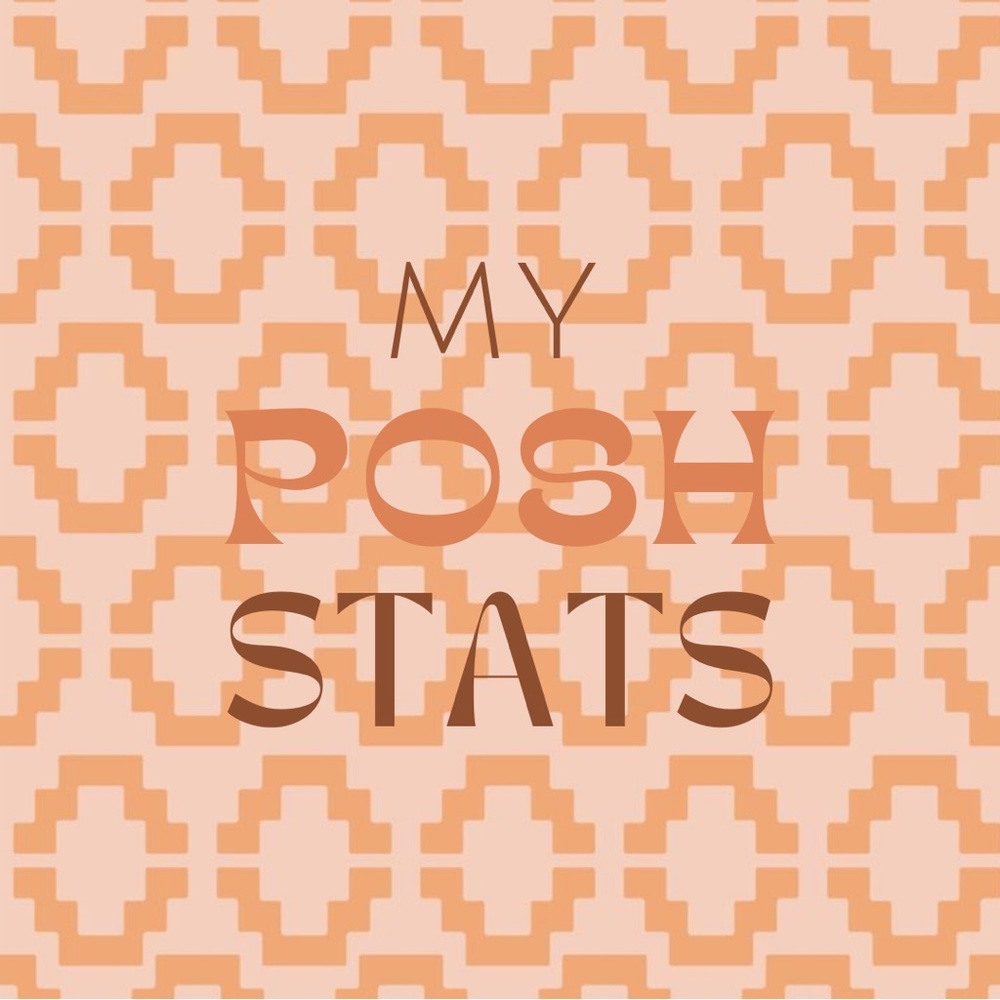 My posh stats 💫
